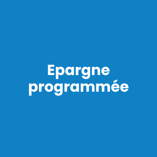 Epargne programmée